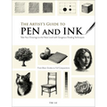 The Artist's Guide to Pen and Ink: Take Your Drawings to the Next Level with Gorgeous Shading Techniques