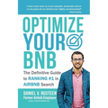 Optimize YOUR Bnb: The Definitive Guide to Ranking #1 in Airbnb Search by a Prior Employee