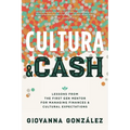 Cultura and Cash: Lessons from the First Gen Mentor for Managing Finances and Cultural Expectations