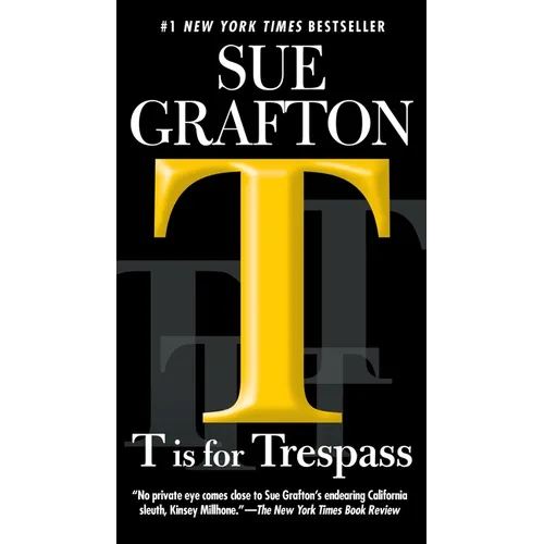 T Is for Trespass