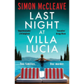 Last Night at Villa Lucia: A totally addictive psychological thriller with a jaw-dropping twist