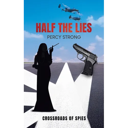 Half the Lies: Crossroads of Spies