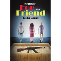 Neither Foe nor Friend