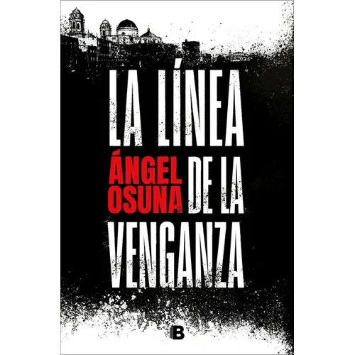 La Línea de la Venganza / The Line of Vengeance