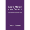 Your Music and People: creative and considerate fame
