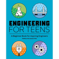 Engineering for Teens: A Beginner's Book for Aspiring Engineers