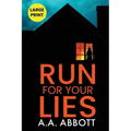 Run For Your Lies: Large Print Psychological Thriller