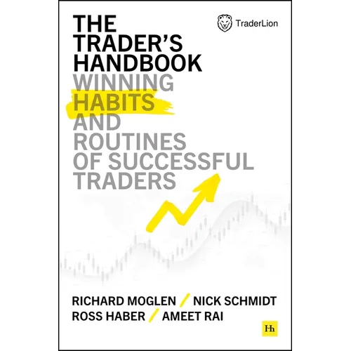 The Trader's Handbook: Winning Habits and Routines of Successful Traders