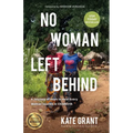 No Woman Left Behind: A Journey of Hope to Heal Every Woman Injured in Childbirth