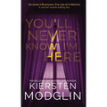 You'll Never Know I'm Here