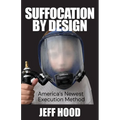 Suffocation by Design