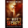 My Wife's Secrets: A gripping psychological domestic thriller