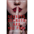 Secrets, Secrets Are No Fun: A Gripping Psychological Thriller Romance with Forbidden Love, Best Friend Betrayal, and Secrets That Could Destroy Every