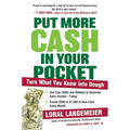 Put More Cash in Your Pocket: Turn What You Know Into Dough