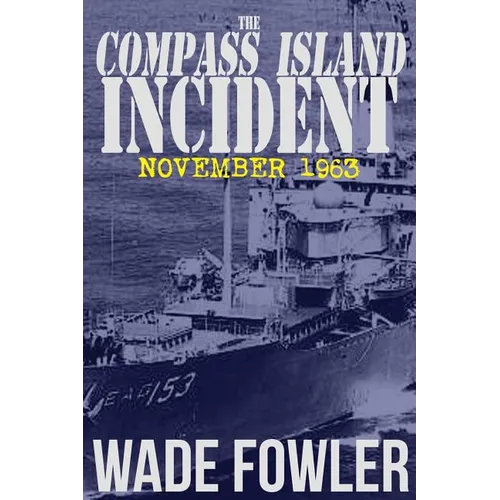 The Compass Island Incident: November 1963