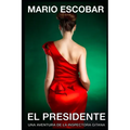 El presidente: Intriga, misterio y suspense en estado puro