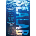 Sealab: America's Forgotten Quest to Live and Work on the Ocean Floor
