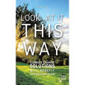 Look at It This Way: Climate Change Solutions Will Benefit Your Health and Wealth