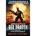 Operation Red Dragon: And the Unthinkable