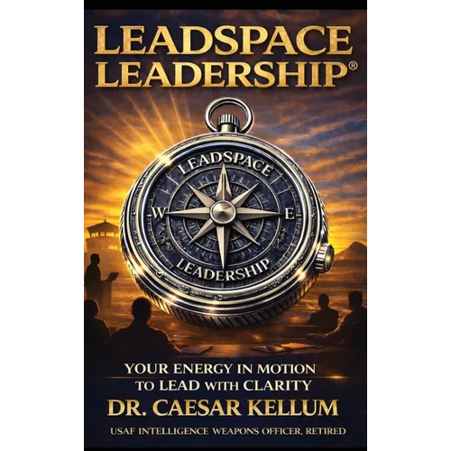Leadspace Leadership Your Energy In Motion To Lead With Clarity