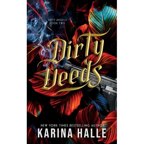 Dirty Deeds (Dirty Angels Trilogy #2)