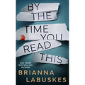 By the Time You Read This