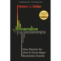 Narrative Economics: How Stories Go Viral and Drive Major Economic Events