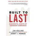Built to Last: Successful Habits of Visionary Companies