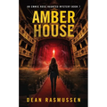 Amber House: An Emmie Rose Haunted Mystery Book 7