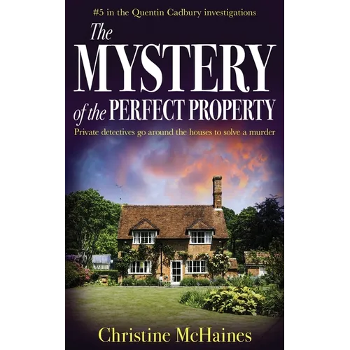 The Mystery of the Perfect Property: Private detectives go around the houses to solve a murder