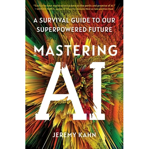 Mastering AI: A Survival Guide to Our Superpowered Future