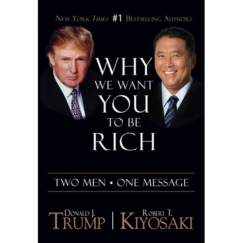 Why We Want You to Be Rich: Two Men - One Message