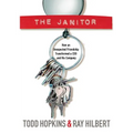 The Janitor: How an Unexpected Friendship Transformed a CEO and His Company