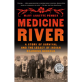 Medicine River: A Story of Survival and the Legacy of Indian Boarding Schools