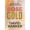 Rose Gold: A Gripping Thriller Full of Twists
