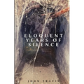 Eloquent Years of Silence