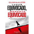 Lugar equivocado, momento equivocado