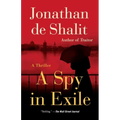 A Spy in Exile: A Thriller