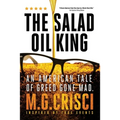 The Salad Oil King: An American Tale of Greed Gone Mad