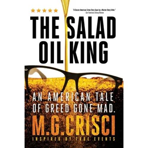 The Salad Oil King: An American Tale of Greed Gone Mad