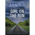 Girl on the Run: A Tense, High-Risk Crime Thriller and Police Procedural