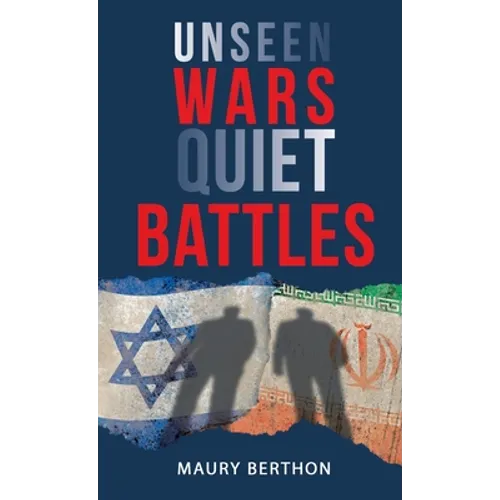 Unseen Wars Quiet Battles