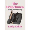The Frenchmen: Or, My Life in Theory