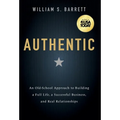 Authentic: An Old-School Approach to Building a Full Life, a Successful Business, and Real Relationships