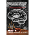 Forensic Neuropsychopathology: Clinical and Medical Insights into Brain-Behavior, Mental Disorders, and the Legal System Vol. 3
