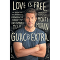 Love Is Free. Guac Is Extra.: How Vulnerability, Empowerment, and Curiosity Built an Unstoppable Team Author name on Amazon