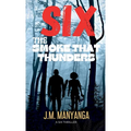 The Smoke That Thunders: A Six Thriller