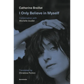 I Only Believe in Myself: Conversation with Murielle Joudet