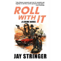 Roll With It: A Crime Novel