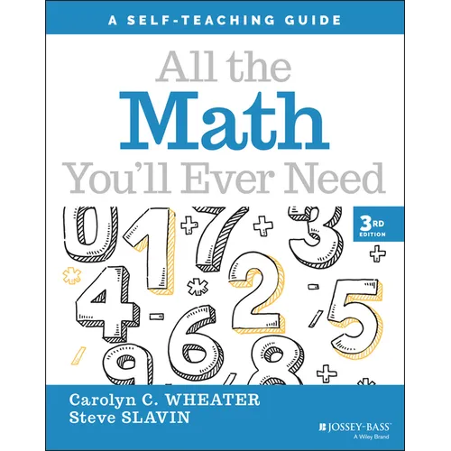 All the Math You'll Ever Need: A Self-Teaching Guide